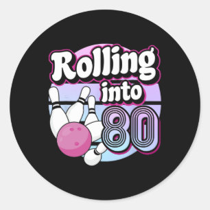 Rolling Into 80 Bowling 80th Birthday  Classic Round Sticker