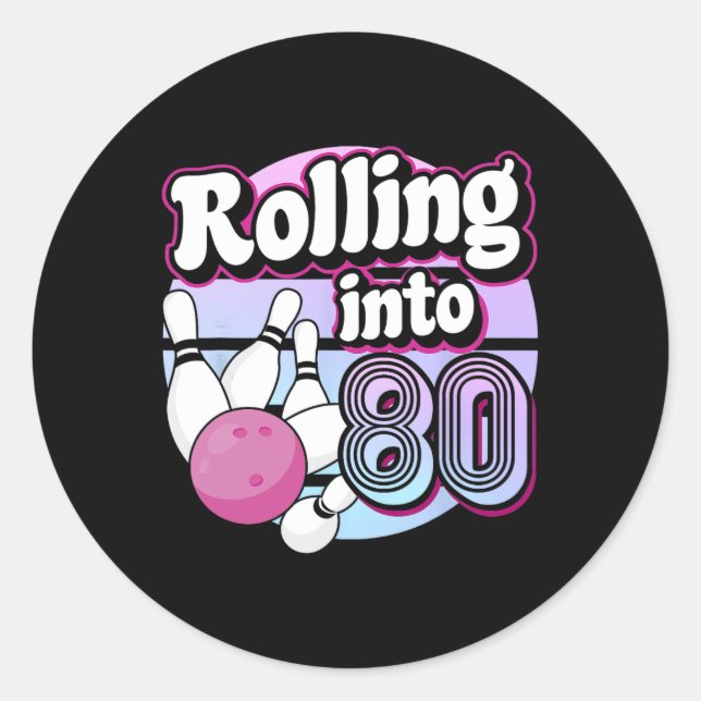 Rolling Into 80 Bowling 80th Birthday  Classic Round Sticker (Front)