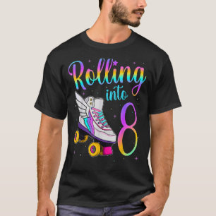 Rolling Into 8 years Lets Roll I'm Turning 8 Roll T-Shirt