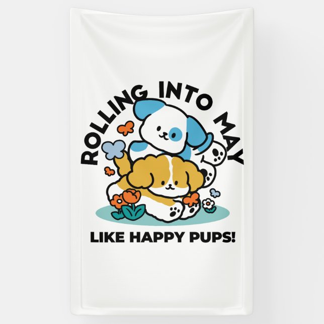 Rolling Into May Like Happy Pups – Cute Spring Dog Banner (Vertical)