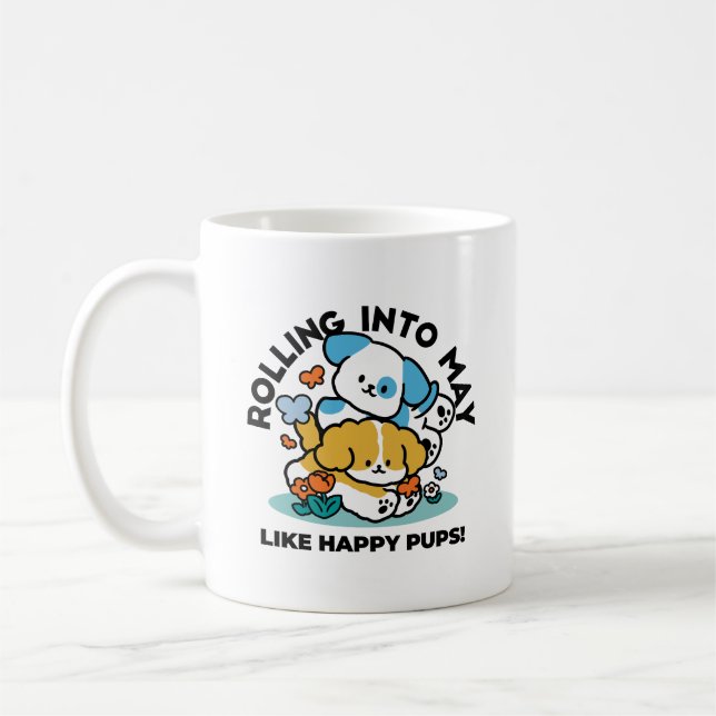 Rolling Into May Like Happy Pups – Cute Spring Dog Coffee Mug (Left)
