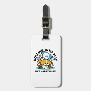 Rolling Into May Like Happy Pups – Cute Spring Dog Luggage Tag