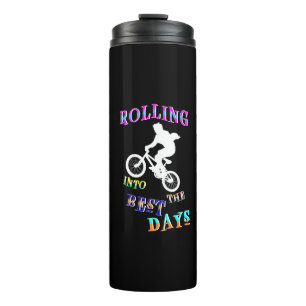 Rolling Into The Best Days Thermal Tumbler