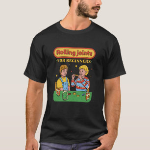Rolling Joints for beginners T-Shirt