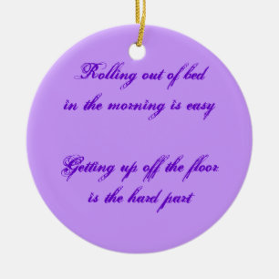 Rolling out of bed in the morning is easy... ceramic tree decoration
