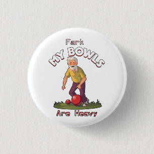 Rolling Struggles: Fark, My Lawn Bowls Are Heavy! 3 Cm Round Badge