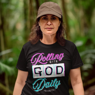 Rolling with God Daily Bible God Holy Spirit T-Shirt