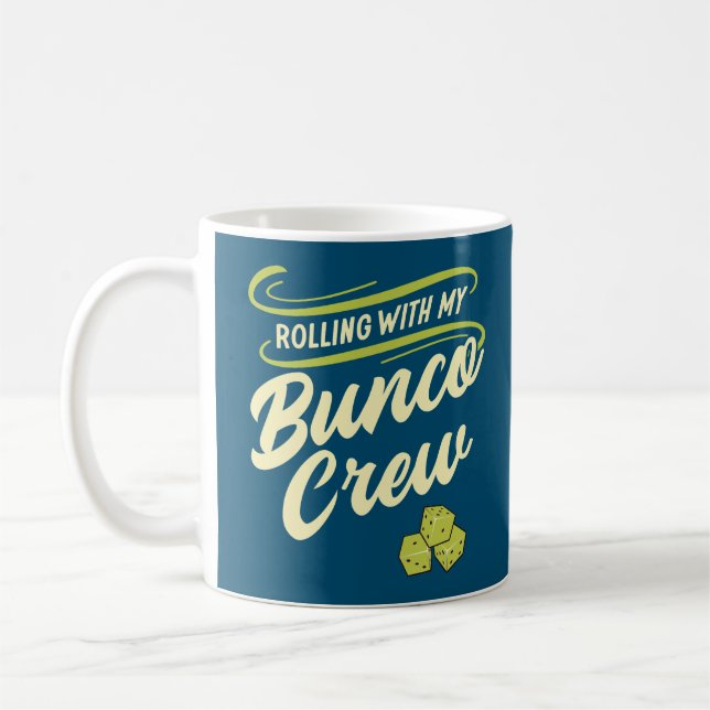 Rolling With My Bunco Crew  Coffee Mug (Left)