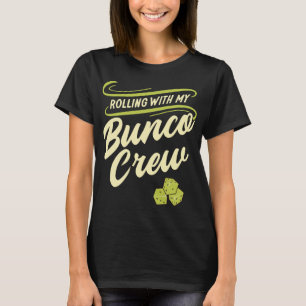 Rolling With My Bunco Crew T-Shirt