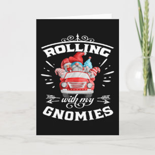 Rolling With My Gnomies Christmas Gnomes Card