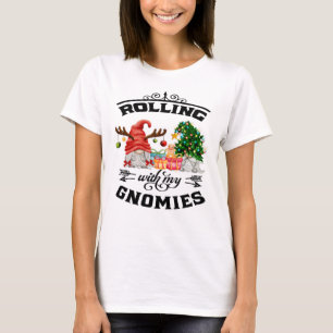 Rolling With My Gnomies Christmas Gnomes T-Shirt
