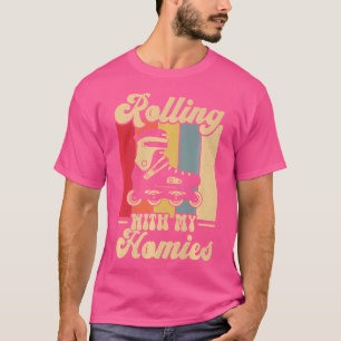 Rolling With My Homies 70S 80S Roller Skating Skat T-Shirt
