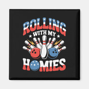 Rolling With My Homies American Bowling  Magnet