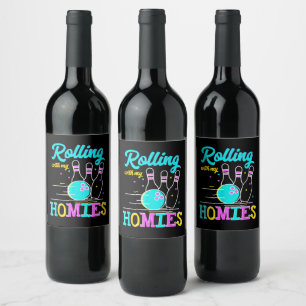 Rolling with My Homies Bowlers Playing Wine Label