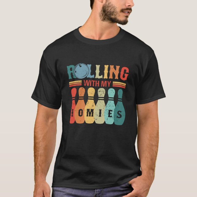 Rolling With My Homies Bowling Quote Humour T-Shirt (Front)