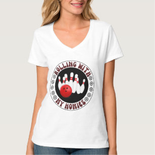 Rolling with my Homies Gifts for Bowling bowlers T-Shirt