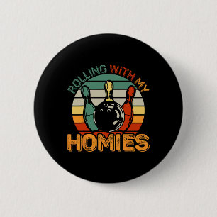 Rolling With My Homies Retro Bowling Bowler Team F 6 Cm Round Badge