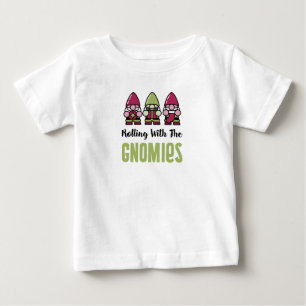 Rolling With The Gnomies Baby T-Shirt
