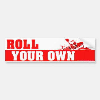 RollYourOwnRed Bumper Sticker