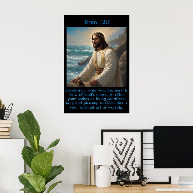Rom 12:1 Jesus near the calm ocean  Poster (Home Office)