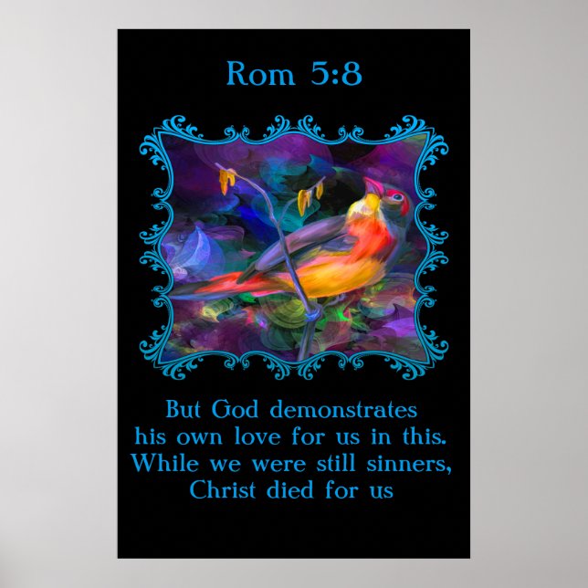 Rom 5:8 Beautiful rainbow colorful sparrow Poster (Front)