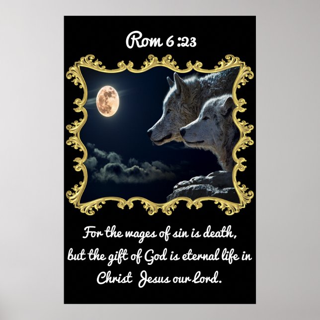 Rom 6:23 Wolves looking into the full moon . Poster (Front)