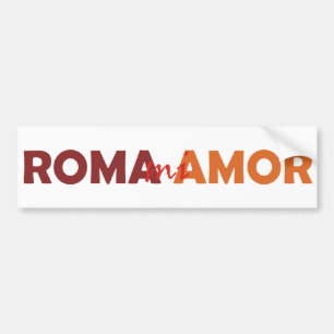 Roma with Amor Rome my love Rome my love Bumper Sticker