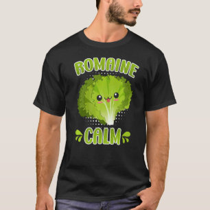 Romaine Calm Gardener Saying Keep Calm Garden 1 T-Shirt