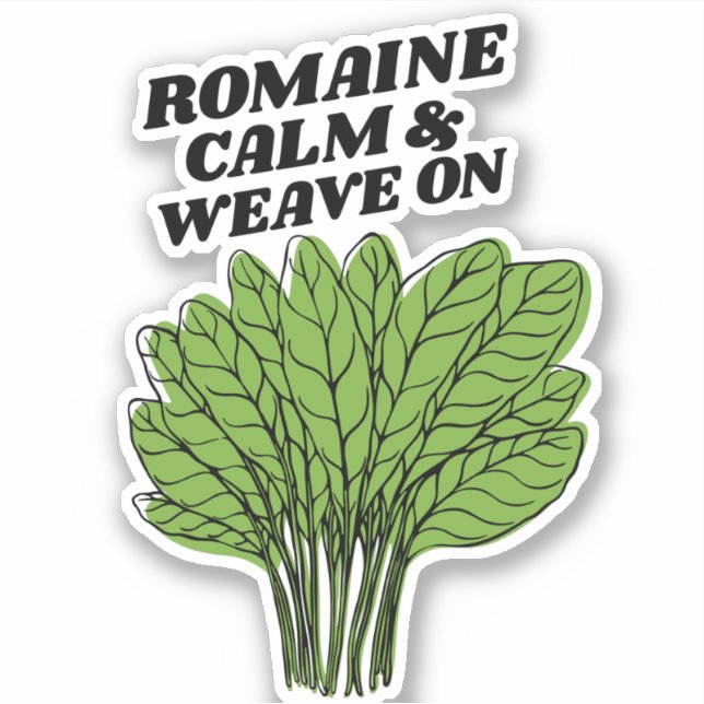 Romaine Calm & Weave On Sticker (Front)