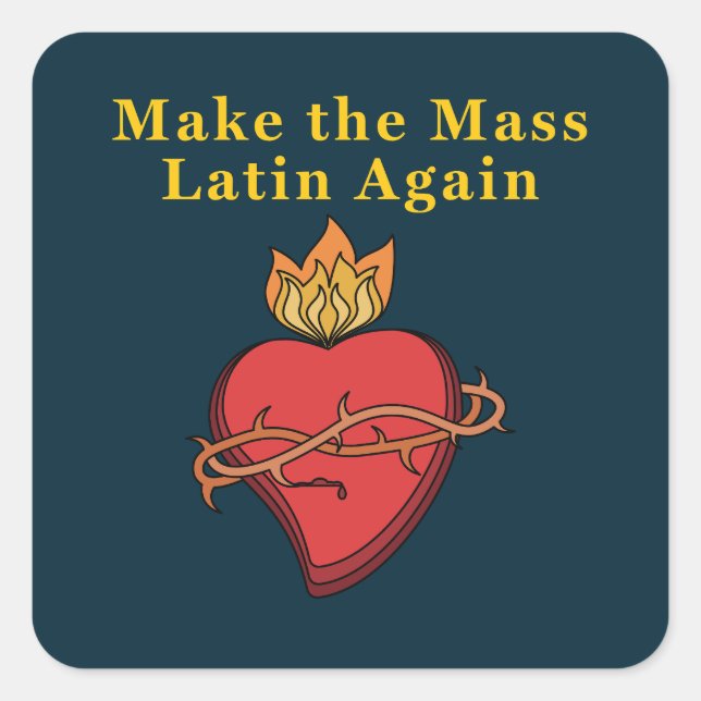 Roman Catholic Gift Make the Mass Latin Again Square Sticker (Front)