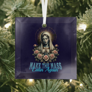 Roman Catholic Make the Mass Latin Again Glass Tree Decoration