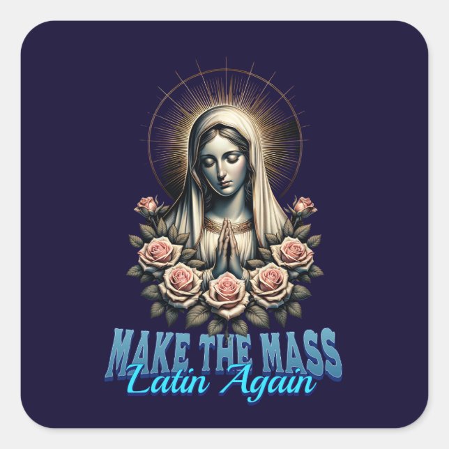 Roman Catholic Make the Mass Latin Again Square Sticker (Front)