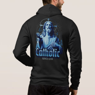 Roman Catholic Since AD33 Jesus Christ Hoodie