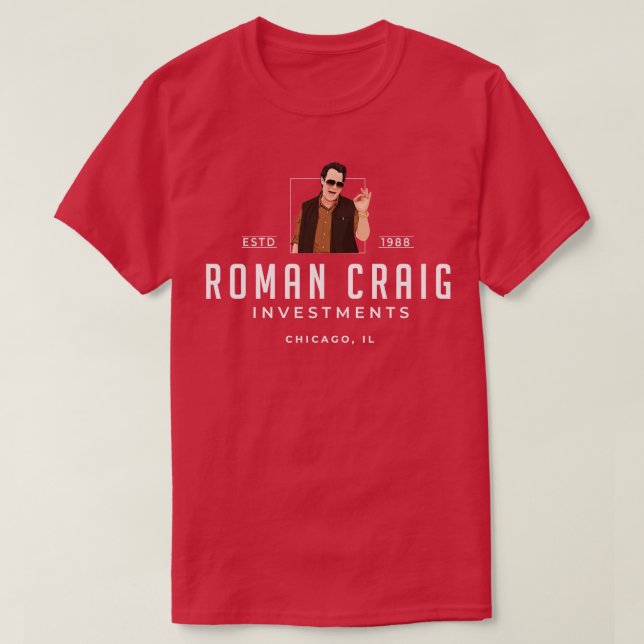 Roman Craig Investments Chicago IL Est 1988 1 T-Shirt (Design Front)