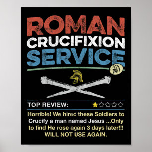 Roman Crucifixion Service Hilarious Funny Christia Poster