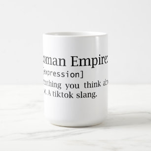 Roman Empire - think about - slang - dictionary Coffee Mug