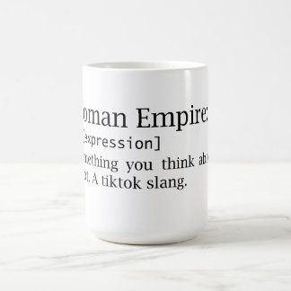 Roman Empire - think about - slang - dictionary Coffee Mug
