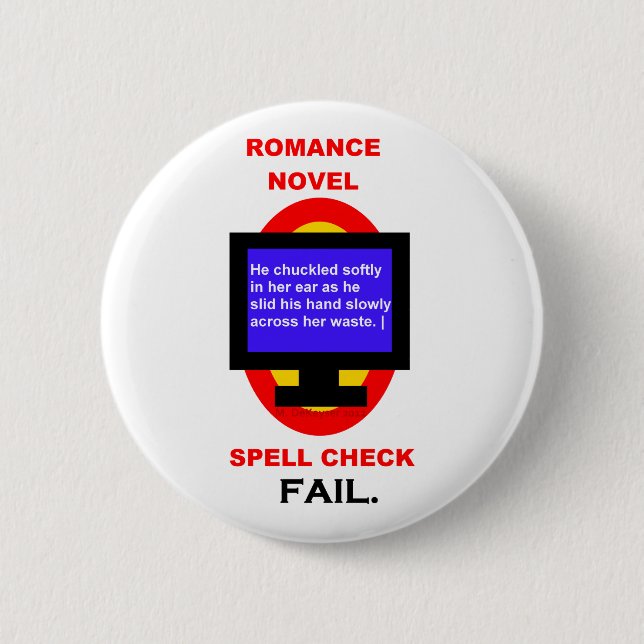 Romance Novel Spell Check Fail Funny 6 Cm Round Badge (Front)