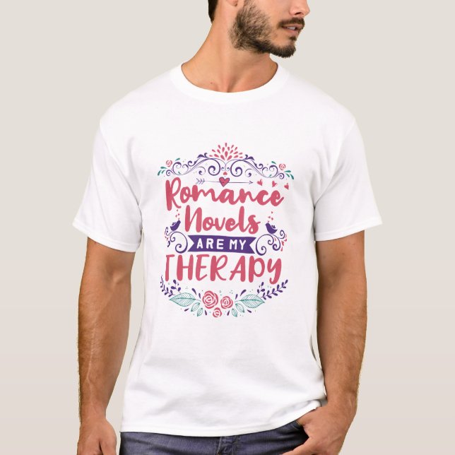 Romance Novels Are My Therapy T-Shirt (Front)