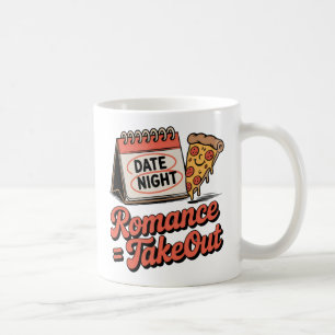 Romance = Takeout Casual Love with Food Humor Coffee Mug