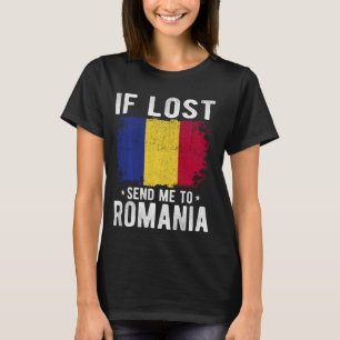 Romania Flag Souvenir - If lost send me to Romania T-Shirt
