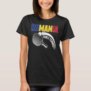 Romania Table Tennis Support Romanian Ping Pong T T-Shirt