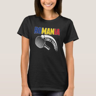 Romania Table Tennis Support Romanian Ping Pong T T-Shirt