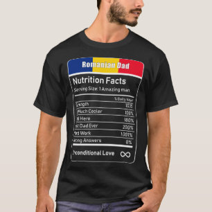 Romanian Dad Nutrition Facts Father's Day Gift Dad T-Shirt