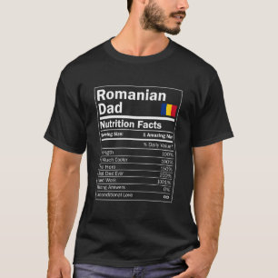 Romanian Dad Nutrition Facts Romania Romanian Flag T-Shirt