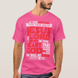 Romans 109 Jesus Is Lord T-Shirt
