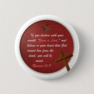 Romans 10:9 6 cm round badge