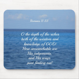 Romans 11:33 O the depth of the riches... Mouse Mat