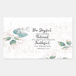 Romans 12:12 Be Joyful in Hope, Faithful in Prayer Rectangular Sticker
