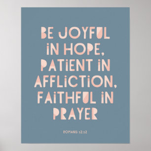 Romans 12:12 Be Joyful in Hope Poster
